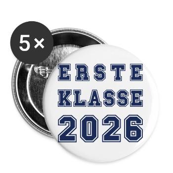 ERSTE KLASSE 2026 - Erstklässler Schulkind - Buttons groß 56 mm (5er Pack) - Weiß - Vorne
