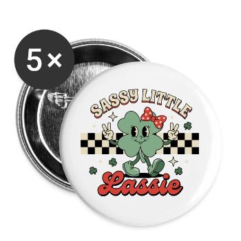 Sassy Little Lassie St Patricks Day Saint Pattys - Buttons large 2.2''/56 mm (5-pack) - white - Front