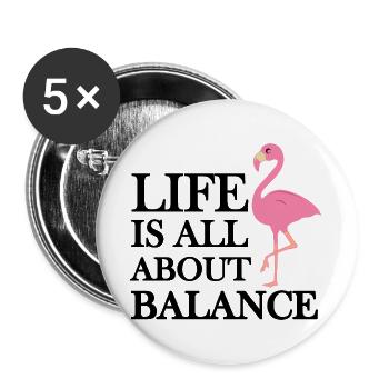 Life Is All About Balance Flamingo Quote - Buttons large 2.2''/56 mm (5-pack) - white - Front