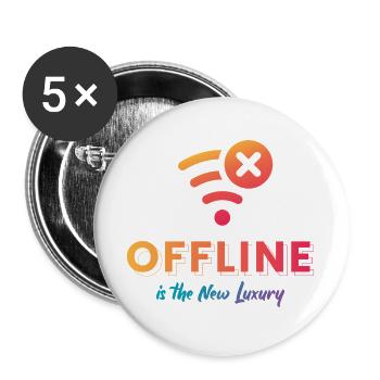 Offline ist der neue Luxus - Buttons groß 56 mm (5er Pack) - Weiß - Vorne