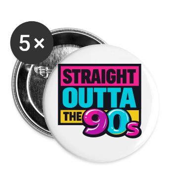 Straight Outta The 90s Neon - Buttons groß 56 mm (5er Pack) - Weiß - Vorne