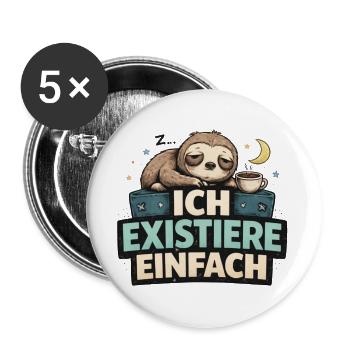 Ich existiere einfach – Faultier Motiv lustig  - Buttons groß 56 mm (5er Pack) - Weiß - Vorne