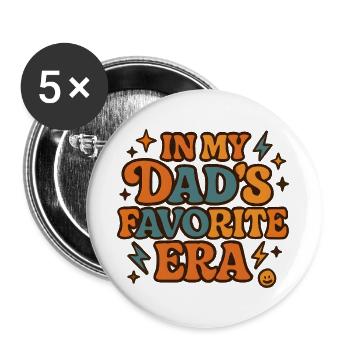 In My Dad's Favorite Era Daughter Families Humor - Buttons large 2.2''/56 mm (5-pack) - white - Front