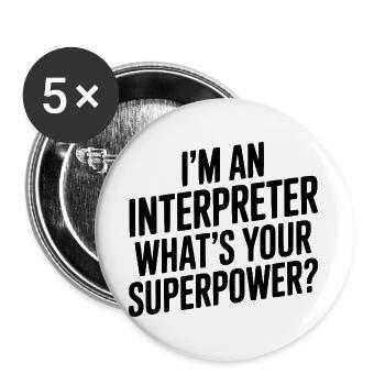 Ich bin Dolmetscher. Was ist deine Superkraft? - Buttons groß 56 mm (5er Pack) - Weiß - Vorne