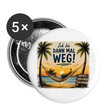  Ich Bin Dann Mal Weg Kein Netz Keine Emails Keine - Buttons groß 56 mm (5er Pack) - Weiß - Vorne