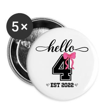 Hello 4 Est 2022 Mädchen Geburtstag Design - Buttons groß 56 mm (5er Pack) - Weiß - Vorne