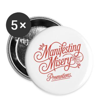 Manifesting Misery and Promotions - Buttons large 2.2''/56 mm (5-pack) - white - Front