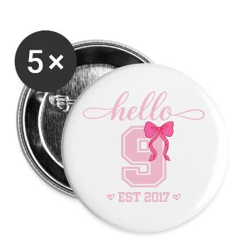 Hello 9 Est 2017 Girls Birthday Design - Buttons large 2.2''/56 mm (5-pack) - white - Front