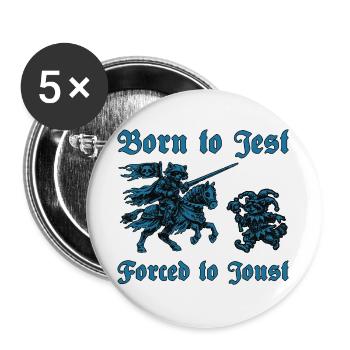 Ren Faire mittelalterlich geboren zum Scherz gezwungen zum Reiten - Buttons groß 56 mm (5er Pack) - Weiß - Vorne