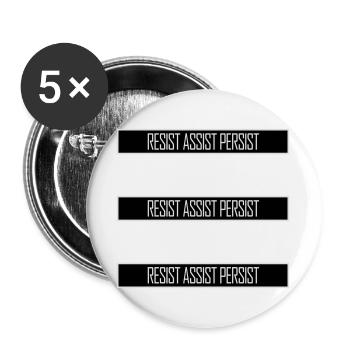 Résistez Assistez Persister Activisme Logo de motivation - Lot de 5 grands badges (56 mm) - blanc - Devant