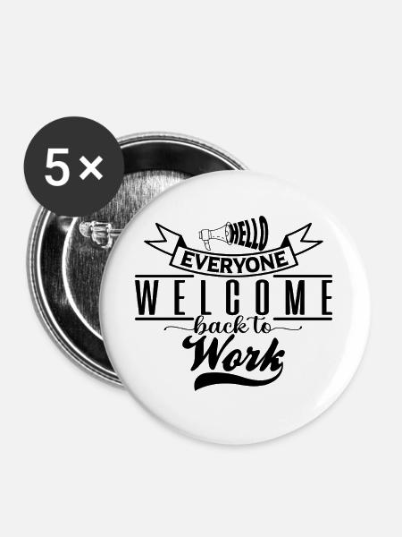 ack to work typography t-shirt design. - Buttons large 2.2''/56 mm (5-pack) - white