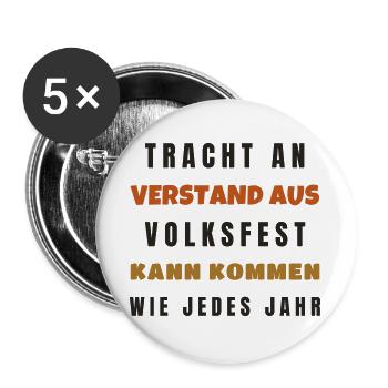 Volksfest Tracht an Verstand aus - Tracht Spruch - Buttons groß 56 mm (5er Pack) - Weiß - Vorne