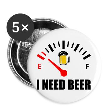 I need beer - Buttons groß 56 mm (5er Pack) - Weiß - Vorne