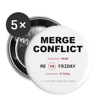 Merge Conflict: Me vs. Friday - Buttons groß 56 mm (5er Pack) - Weiß - Vorne
