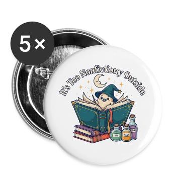 Es ist zu sachlich außerhalb des literarischen Buchliebhabers - Buttons groß 56 mm (5er Pack) - Weiß - Vorne