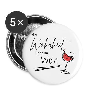 Die Wahrheit liegt im Wein – Weinspruch - Buttons groß 56 mm (5er Pack) - Weiß - Vorne
