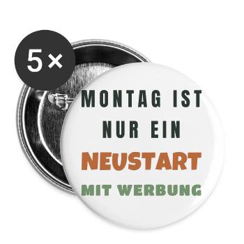 Montag ist nur ein Neustart mit Werbung - Humor - Buttons groß 56 mm (5er Pack) - Weiß - Vorne