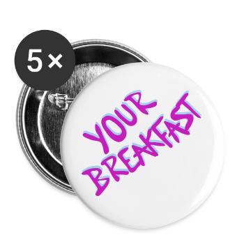 Your Breakfast Neon Script - Buttons groß 56 mm (5er Pack) - Weiß - Vorne
