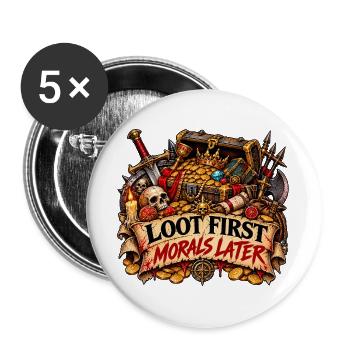Loot zuerst, Moral danach - Buttons groß 56 mm (5er Pack) - Weiß - Vorne