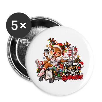 Ohne uns läuft hier nur Glühwein Pflege - Buttons groß 56 mm (5er Pack) - Weiß - Vorne