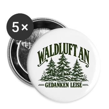 Waldluft an – Gedanken leise | Natur & Wandern - Buttons groß 56 mm (5er Pack) - Weiß - Vorne