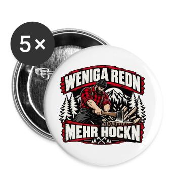 Weniga redn - mehr hockn - cooles Holzfäller Motiv - Buttons groß 56 mm (5er Pack) - Weiß - Vorne