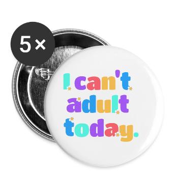 I Can't Adult Today Lustig Retro Spruch Geschenk - Buttons groß 56 mm (5er Pack) - Weiß - Vorne