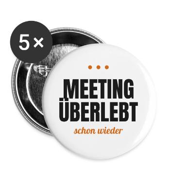 Meeting überlebt – schon wieder - Buttons groß 56 mm (5er Pack) - Weiß - Vorne