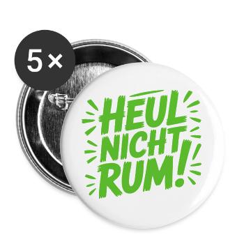Heul nicht rum Sprüche Mann Frau lustig T-Shirt - Buttons groß 56 mm (5er Pack) - Weiß - Vorne
