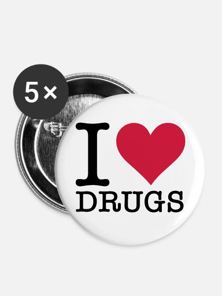 Ich liebe Drogen! - Buttons groß 56 mm (5er Pack) - Weiß