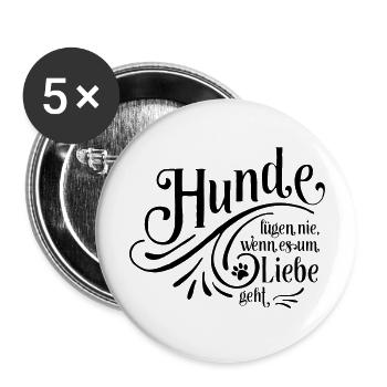 Hunde lügen nie - Buttons groß 56 mm (5er Pack) - Weiß - Vorne
