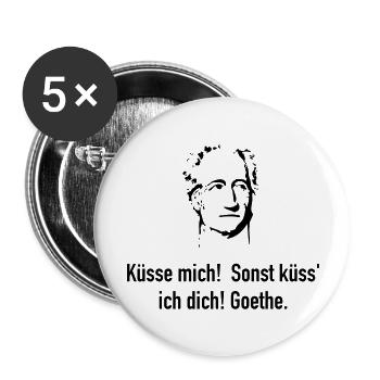 Goethe: Küsse mich! Sonst küss' ich dich! - Buttons groß 56 mm (5er Pack) - Weiß - Vorne