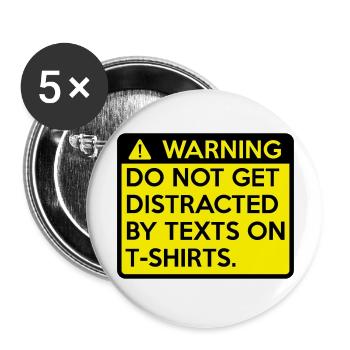 Attention: ne vous laissez pas distraire - Lot de 5 grands badges (56 mm) - blanc - Devant