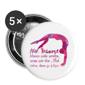 Alle Träume können wahr werden, wenn wir .... - Buttons groß 56 mm (5er Pack) - Weiß - Vorne