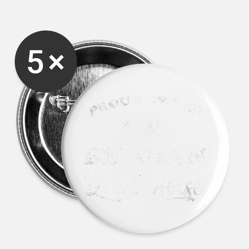 Proud Belgian Draft Horse Owner - Buttons large 2.2''/56 mm (5-pack) - white