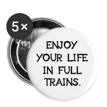 Enjoy Your Life In Full Trains Lustiges Denglisch - Buttons groß 56 mm (5er Pack) - Weiß - Vorne