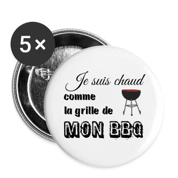 Je suis chaud comme la grille de mon barbecue - Lot de 5 grands badges (56 mm) - blanc - Devant