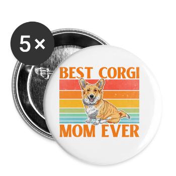 Best Corgi Mom Ever - Buttons large 2.2''/56 mm (5-pack) - white - Front