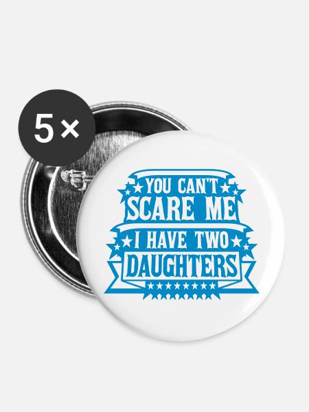 I have two daughters - Buttons groß 56 mm (5er Pack) - Weiß