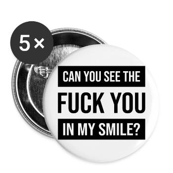Can you see the FUCK YOU in my smile? - Buttons large 2.2''/56 mm (5-pack) - white - Front