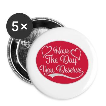 le jour que vous méritez - Lot de 5 grands badges (56 mm) - blanc - Devant