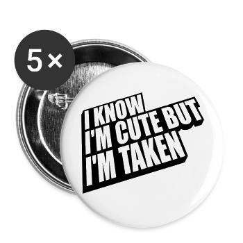 cute but taken Zitat - Buttons groß 56 mm (5er Pack) - Weiß - Vorne