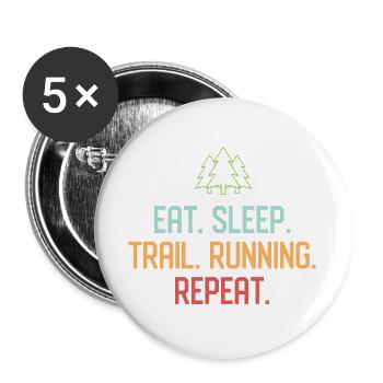 Eat. Sleep. Trail Running. Repeat. - Buttons large 2.2''/56 mm (5-pack) - white - Front