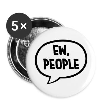 ew people lustiges Zitat - Buttons groß 56 mm (5er Pack) - Weiß - Vorne