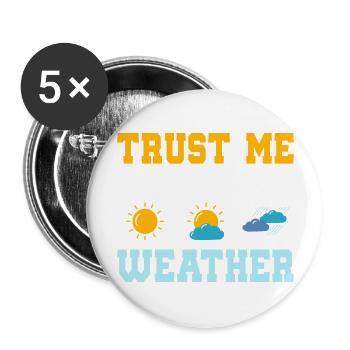 Croyez-moi, je connais ma météo météorologie météorologie - Lot de 5 grands badges (56 mm) - blanc - Devant