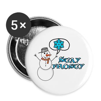 Stay Frosty - Buttons groß 56 mm (5er Pack) - Weiß - Vorne