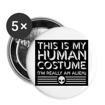 human costume alien Zitat - Buttons groß 56 mm (5er Pack) - Weiß - Vorne