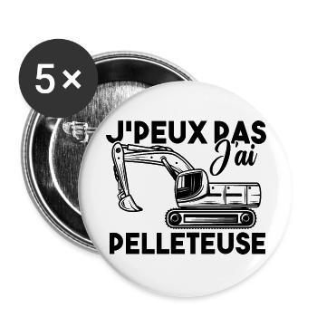 J peux pas j ai pelleteuse - Lot de 5 grands badges (56 mm) - blanc - Devant