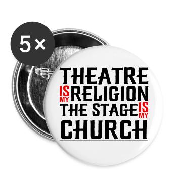 Theatre Is My Religion, The Stage Is My Church 4 - Buttons large 2.2''/56 mm (5-pack) - white - Front