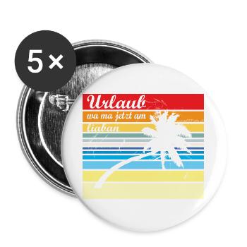 Urlaub wa ma jetzt liaba - Urlaub wäre mir lieber - Buttons groß 56 mm (5er Pack) - Weiß - Vorne